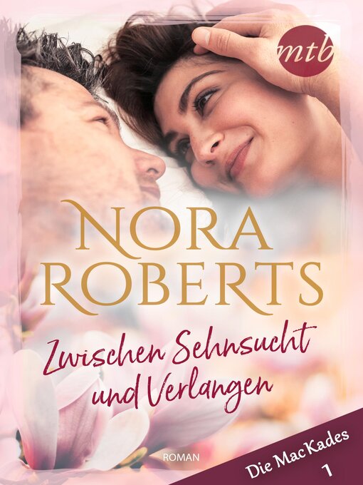 Title details for Zwischen Sehnsucht und Verlangen by Nora Roberts - Wait list